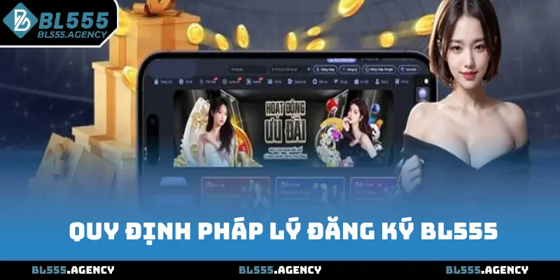 Quy định pháp lý đăng ký BL555