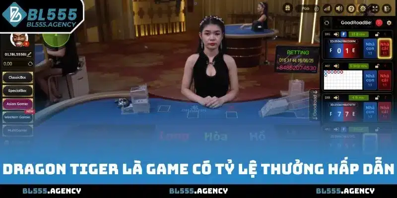 Dragon Tiger là tựa game có tỷ lệ thưởng hấp dẫn