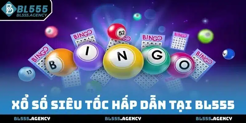 Xổ số siêu tốc hấp dẫn tại BL555