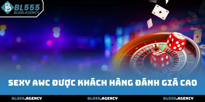 Sexy AWC nổi bật với đội ngũ dealer chuyên nghiệp